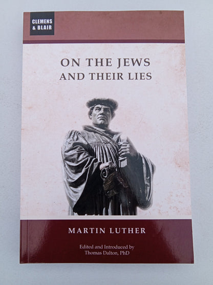 'On the Jews and Their Lies by Martin Luther PB