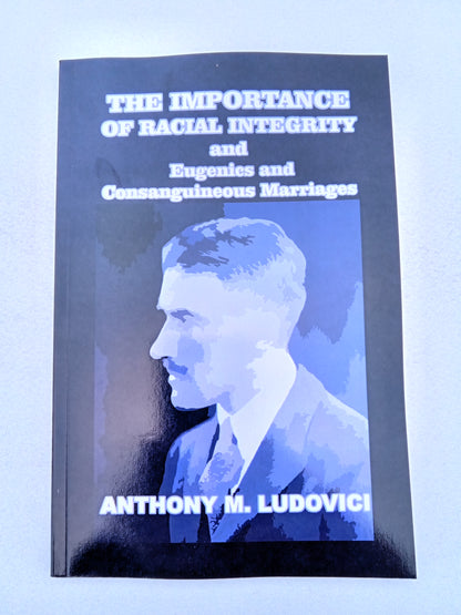 Importance of Racial Integrity by Anthony Ludovici PB