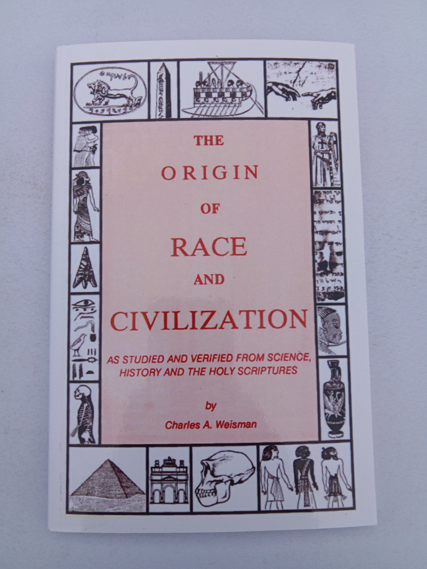 Origin of Race and Civilization by Charles Weisman PB