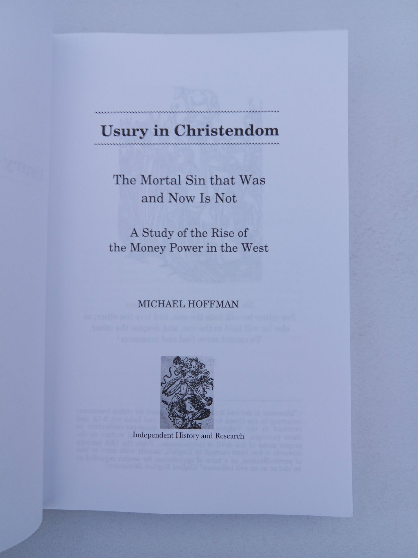 Usury in Christendom: Mortal Sin that Was and Now is Not by Michael Hoffman PB
