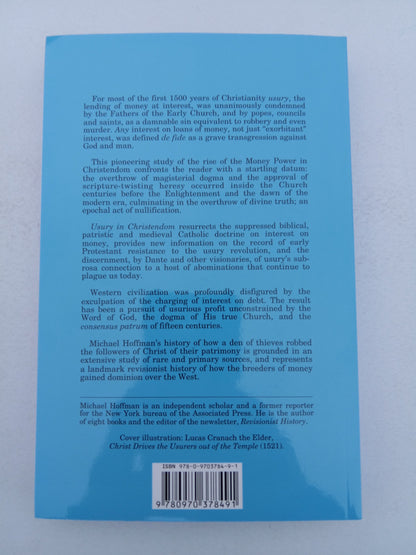 Usury in Christendom: Mortal Sin that Was and Now is Not by Michael Hoffman PB
