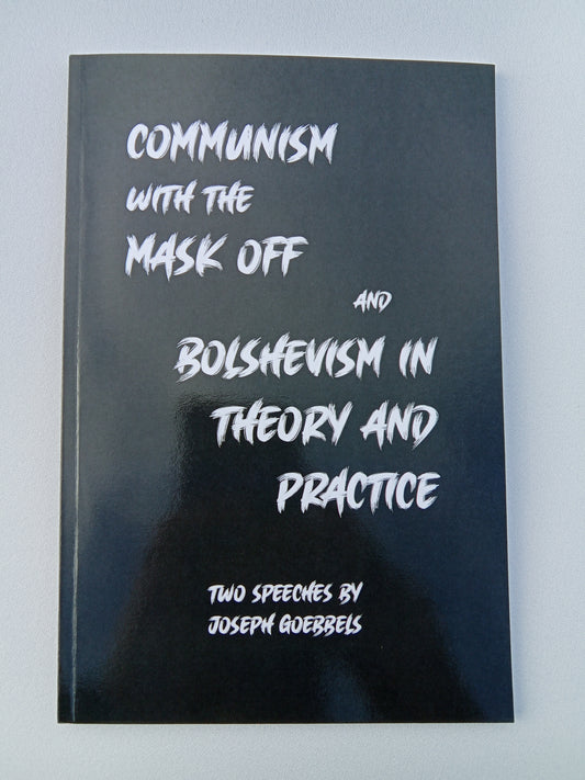 Communism with the Mask Off by Joseph Goebbels PB
