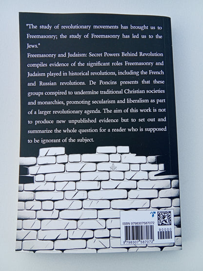 Freemasonry and Judaism: Secret Powers Behind Revolution by Leon de Poncins PB