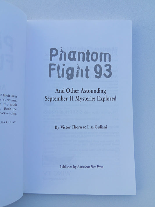 Phantom Flight 93: And Other September 11 Mysteries Explored by Victor Thorn