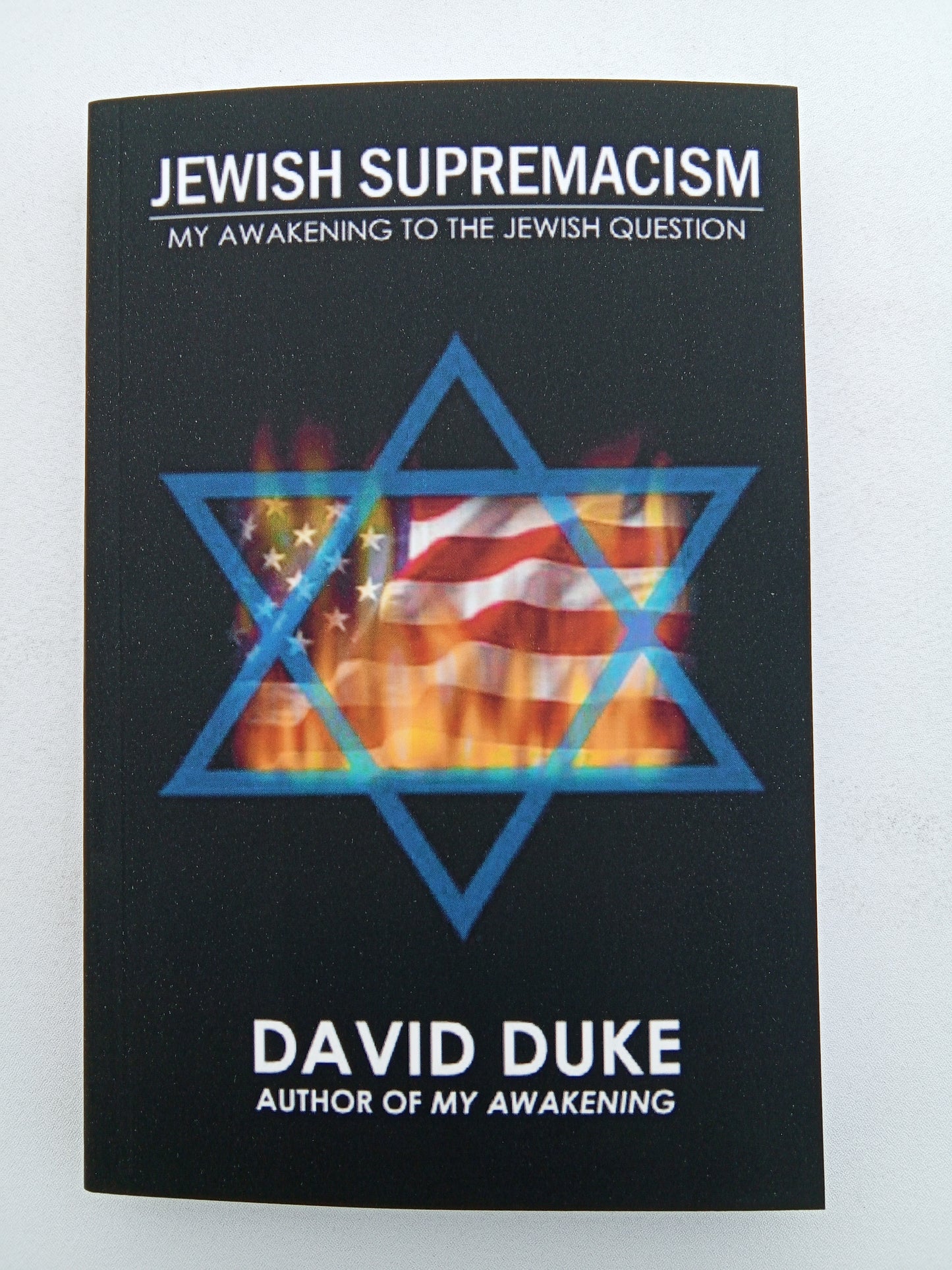 Jewish Supremacism: My Awakening to the Jewish Question by David Duke PB