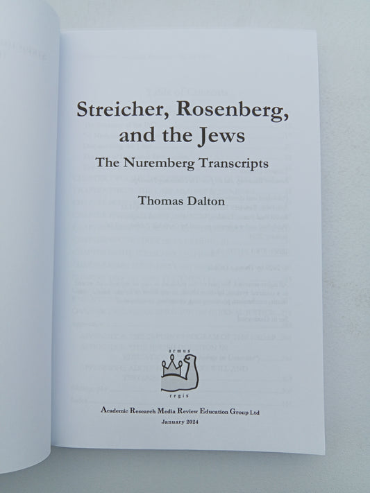 Streicher, Rosenberg, and the Jews: The Nuremberg Transcripts by Thomas Dalton PB
