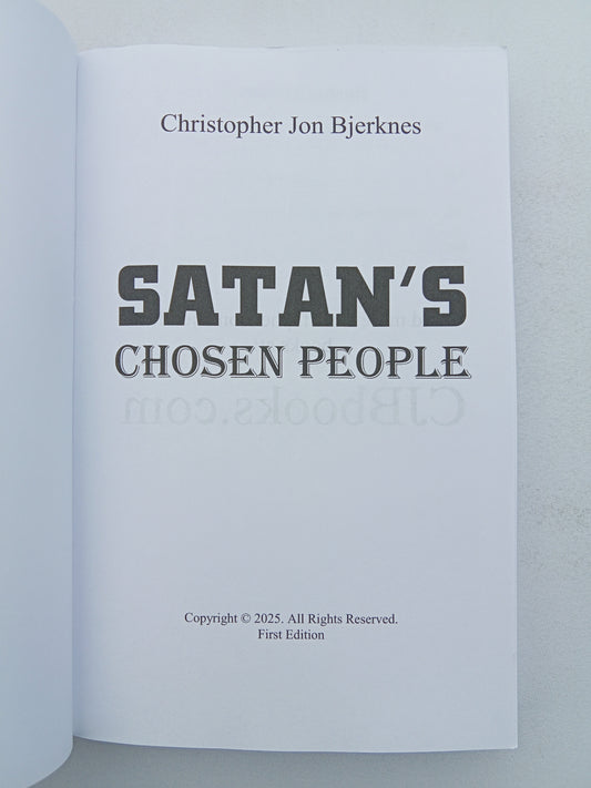 Satan's Chosen People by Christopher Bjerknes