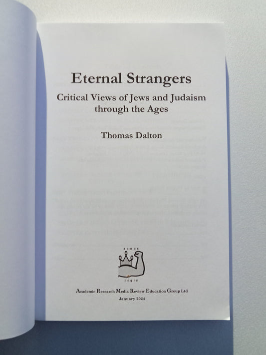 'Eternal Strangers: Critical Views of Jews and Judaism through the Ages by Thomas Dalton
