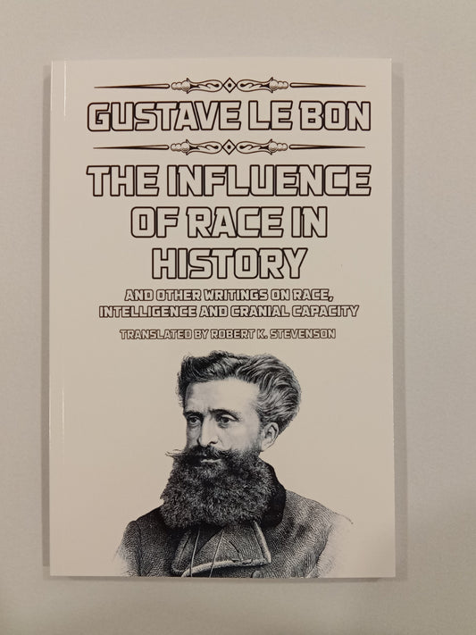 Influence of Race in History by Gustave le Bon