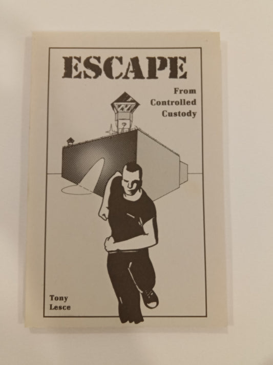 Escape from Controlled Custody by Tony Lesce