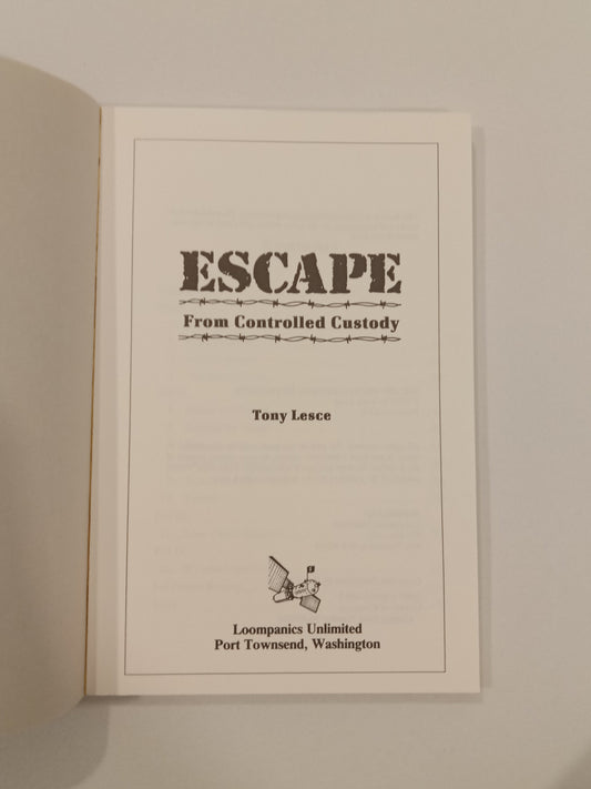 Escape from Controlled Custody by Tony Lesce