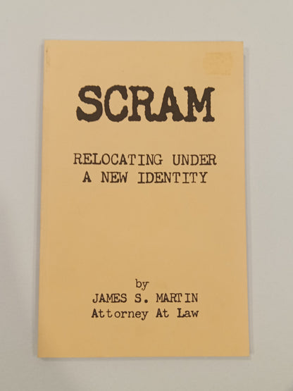 Scram: Relocating Under a New Identity by James Martin