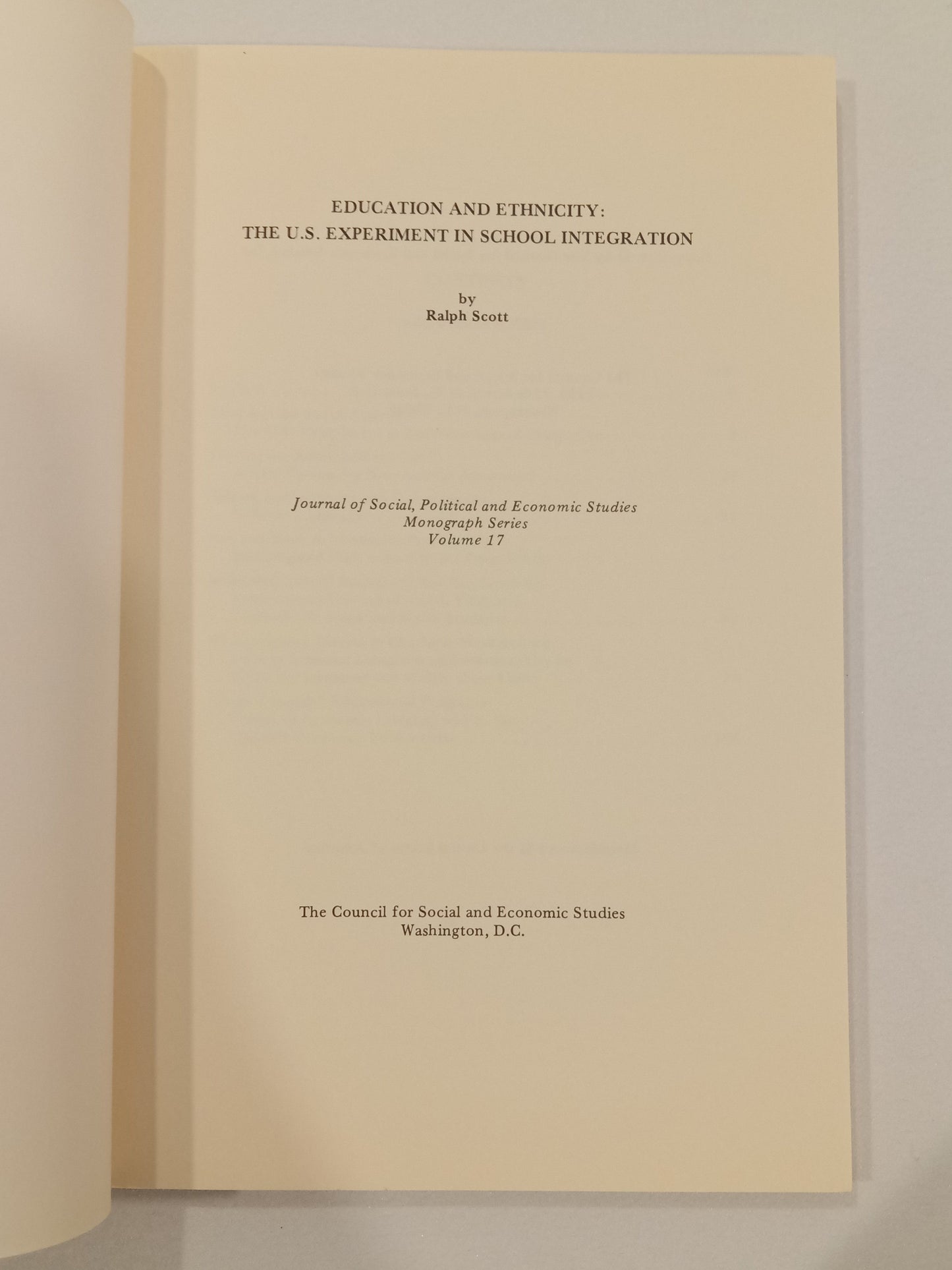 Education and Ethnicity: The United States Experiment in School Integration by Ralph Scott