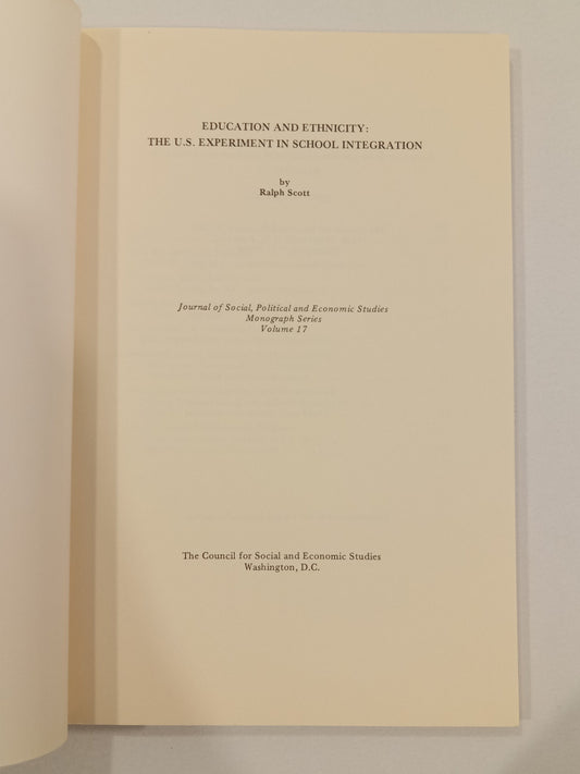 Education and Ethnicity: The United States Experiment in School Integration by Ralph Scott