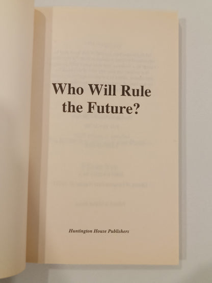Who Will Rule the Future?: A Resistance to the New World Order by Paul McGuire