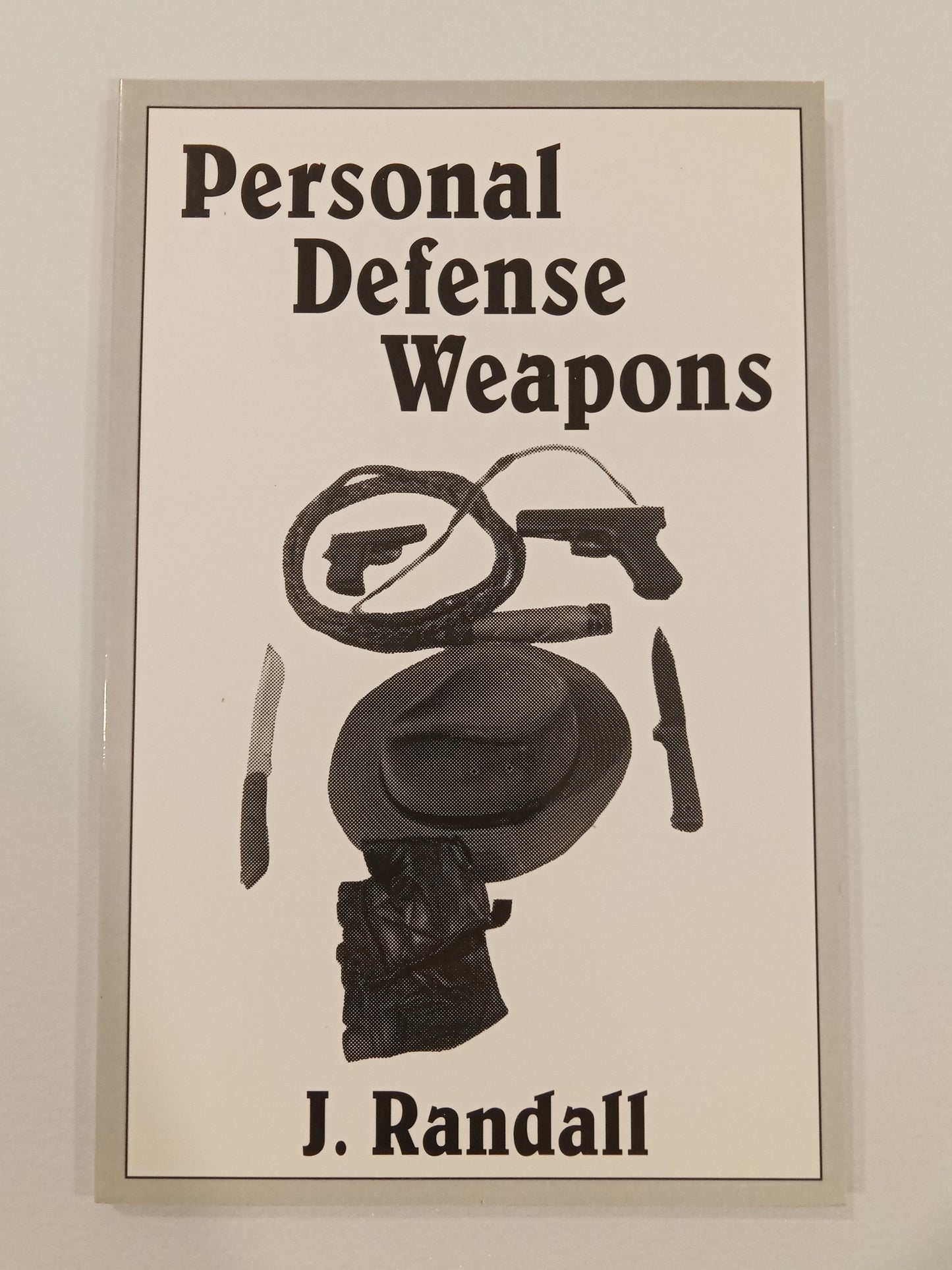 Personal Defense Weapons by J. Randall