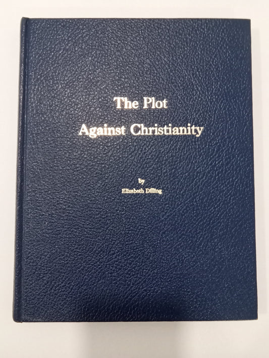 Plot Against Christianity by Elizabeth Dilling (Hardcover)