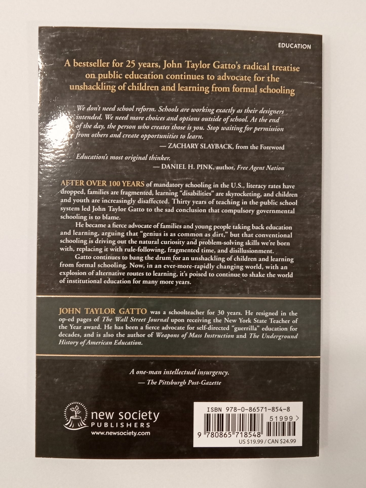 'Dumbing Us Down: Hidden Curriculum of Compulsory Schooling by John Gatto PB