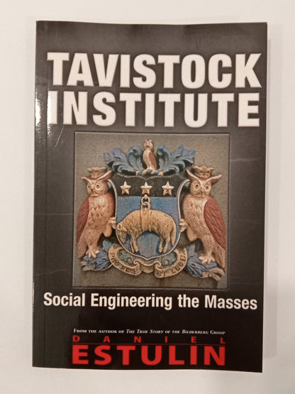 Tavistock Institute: Social Engineering the Masses by Daniel Estulin PB