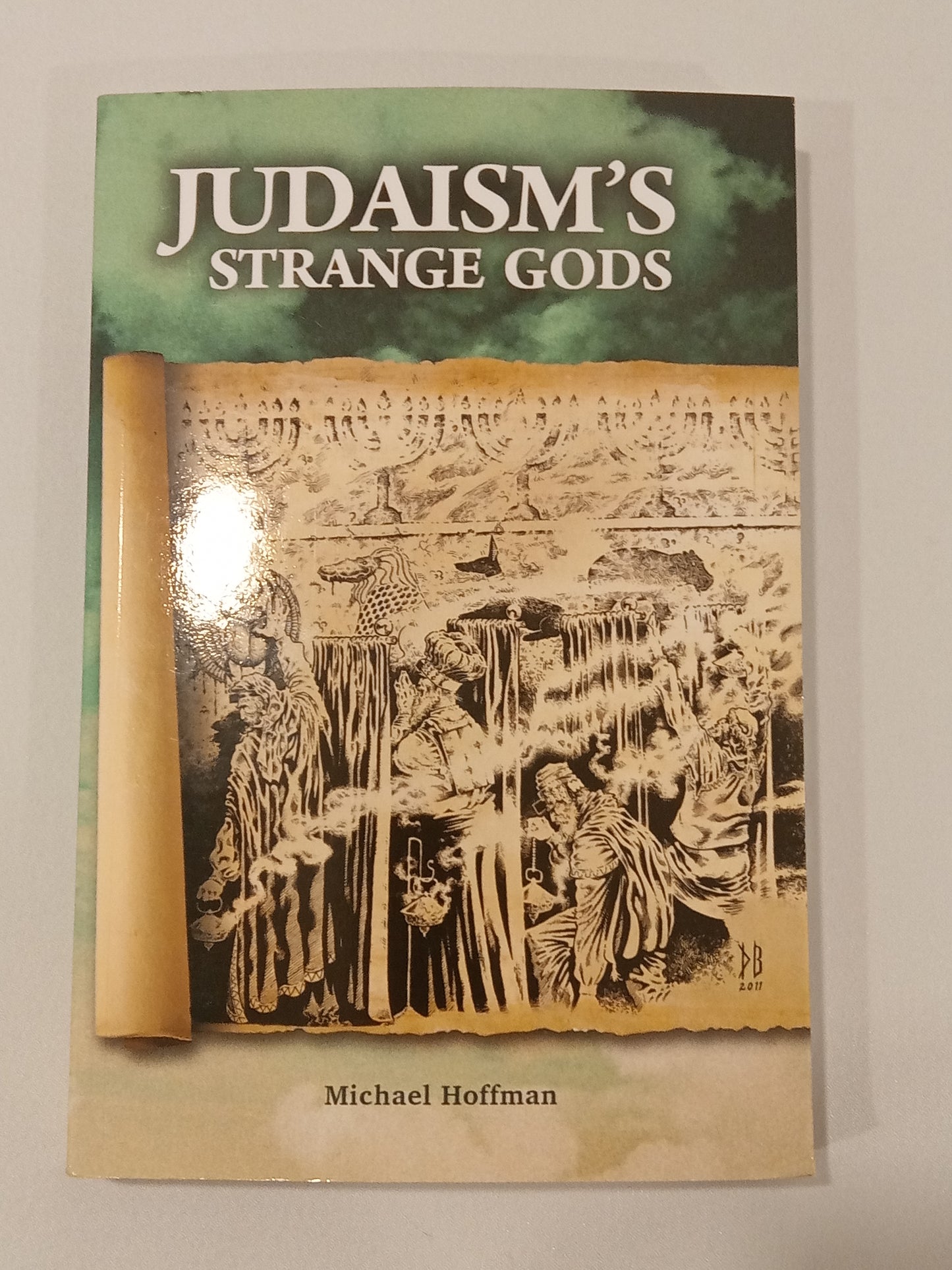 Judaism's Strange Gods by Michael Hoffman PB