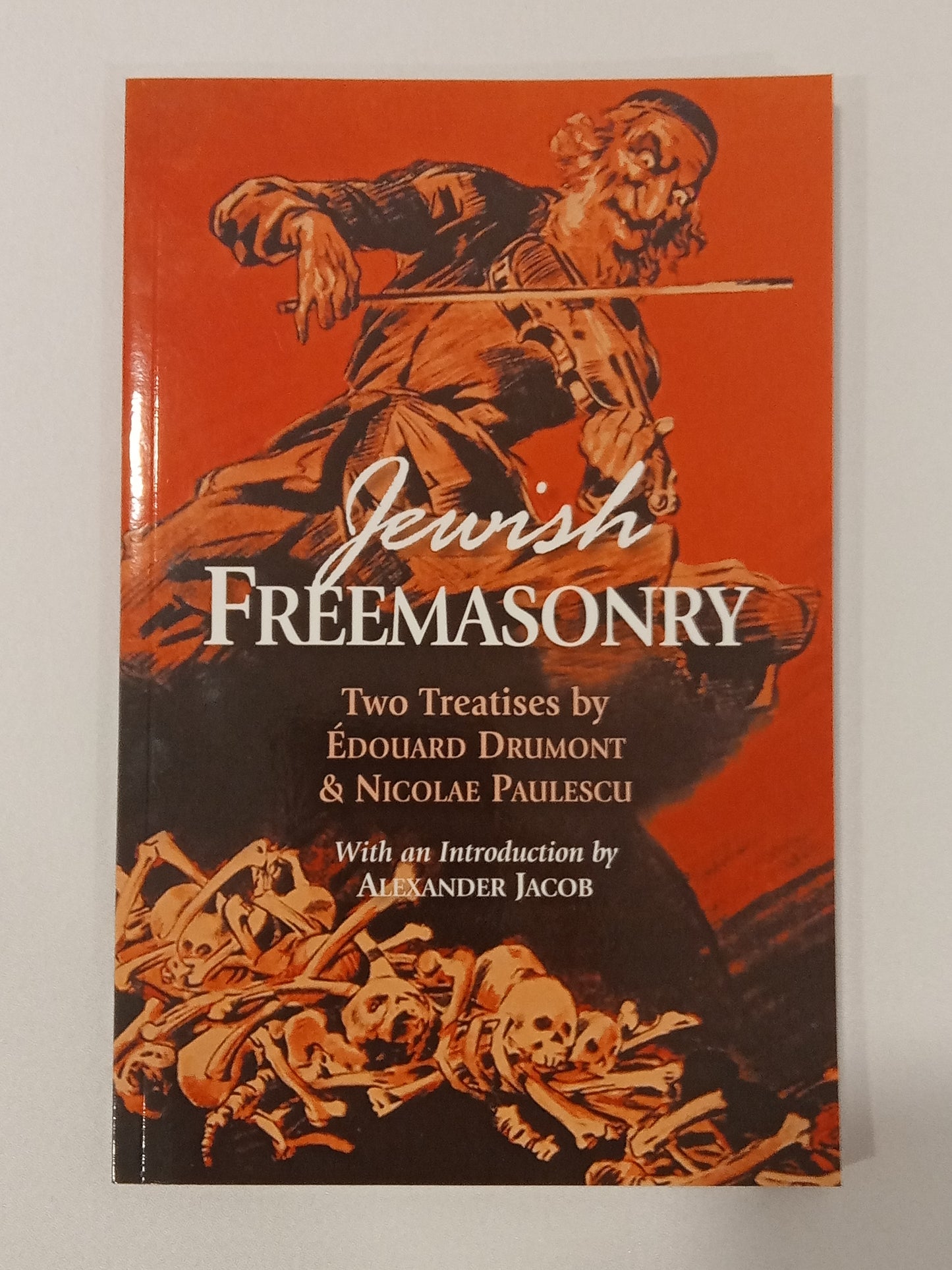 'Jewish Freemasonry: Two Treatises by Edouard Drumont PB