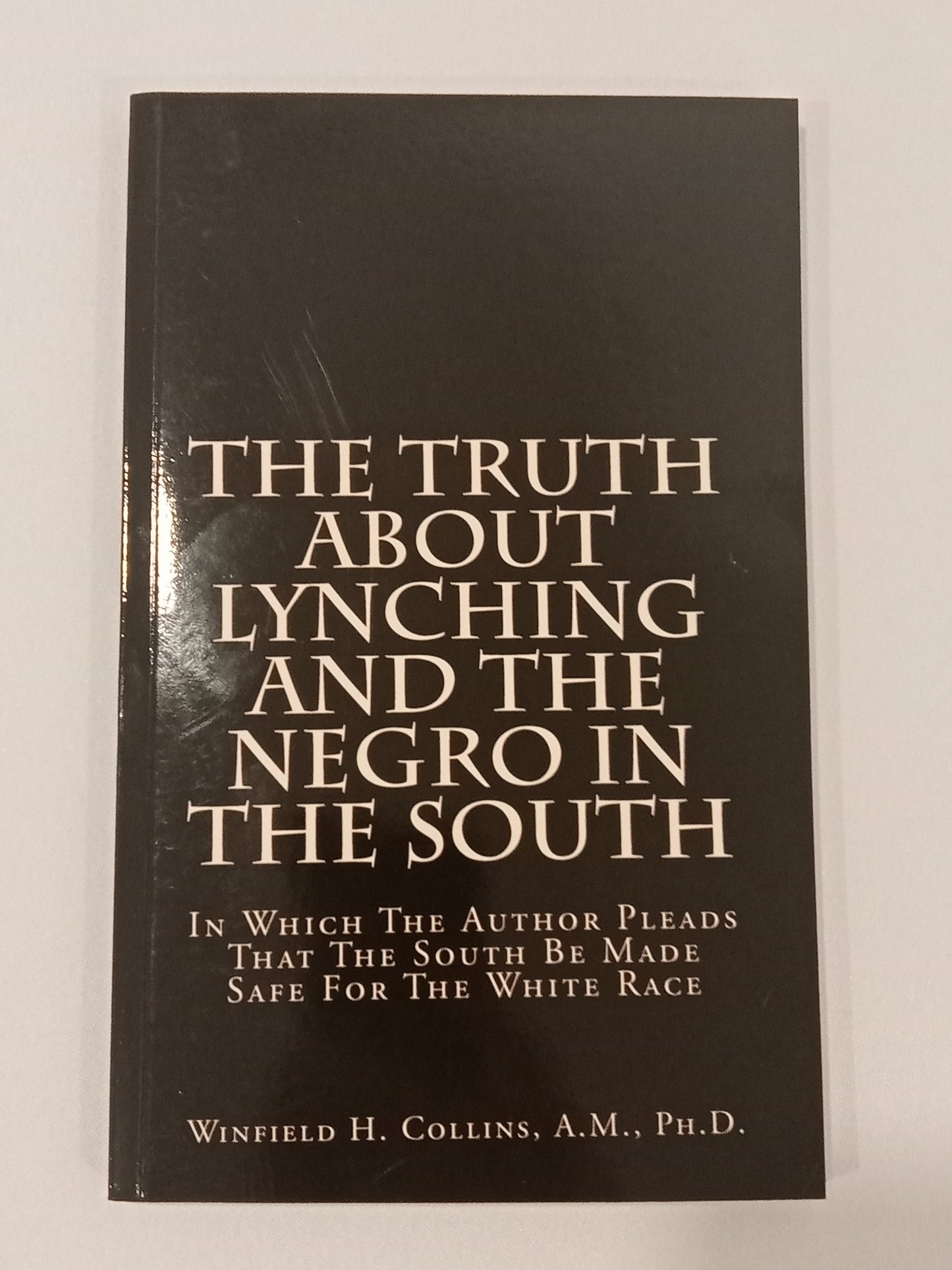 Truth About Lynching and the Negro in the South by Winfield Collins PB