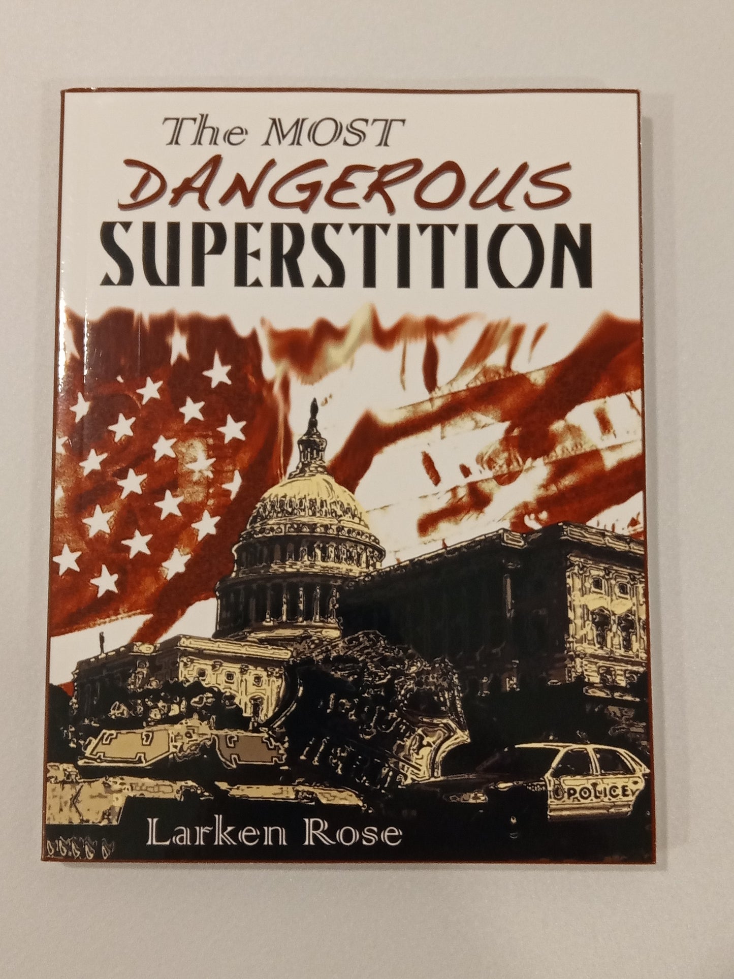 'Most Dangerous Superstition by Larken Rose PB