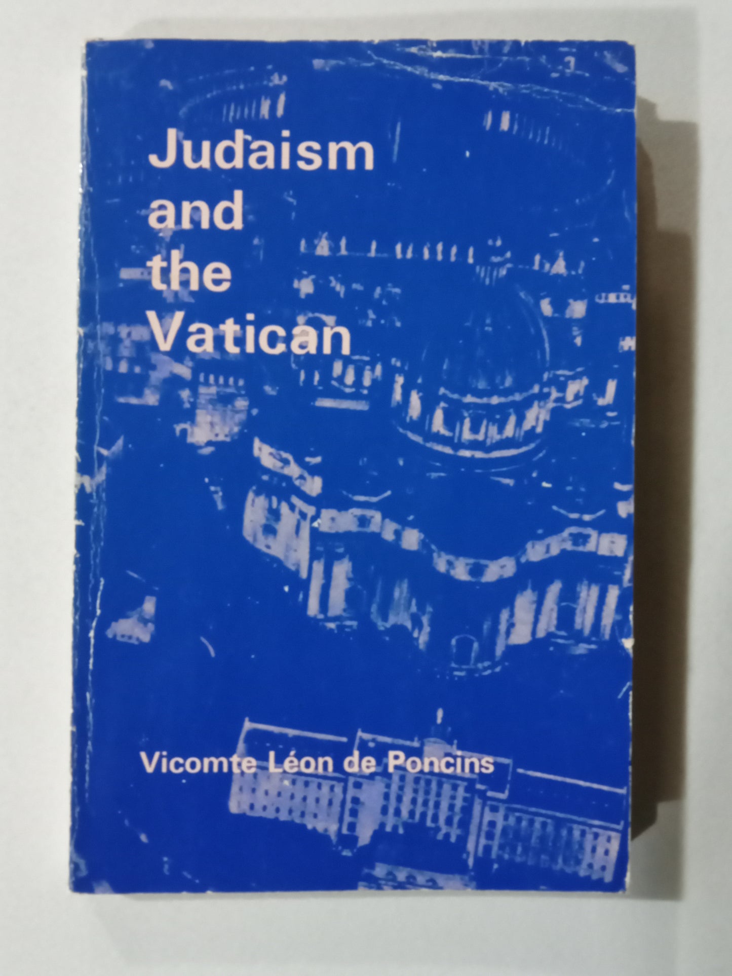 Judaism and the Vatican by Leon de Poncins PB