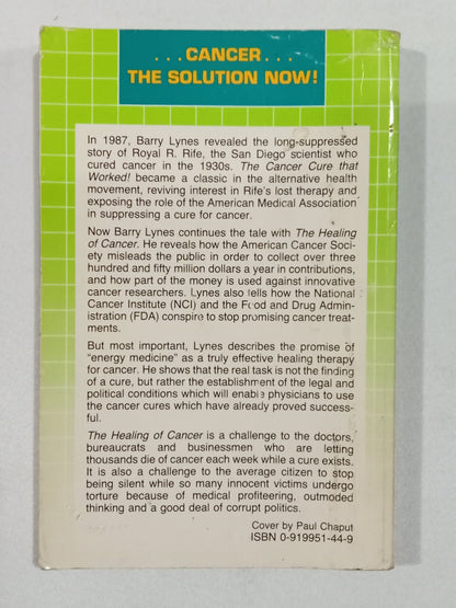 Healing of Cancer: The Cures, the Cover-Ups, and the Solution Now by Barry Lynes