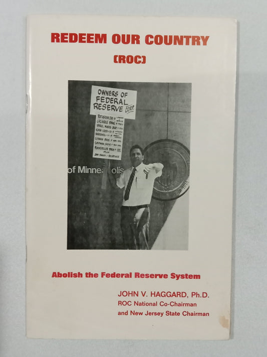 Redeem Our Country: Abolish the Federal Reserve System by John Haggard