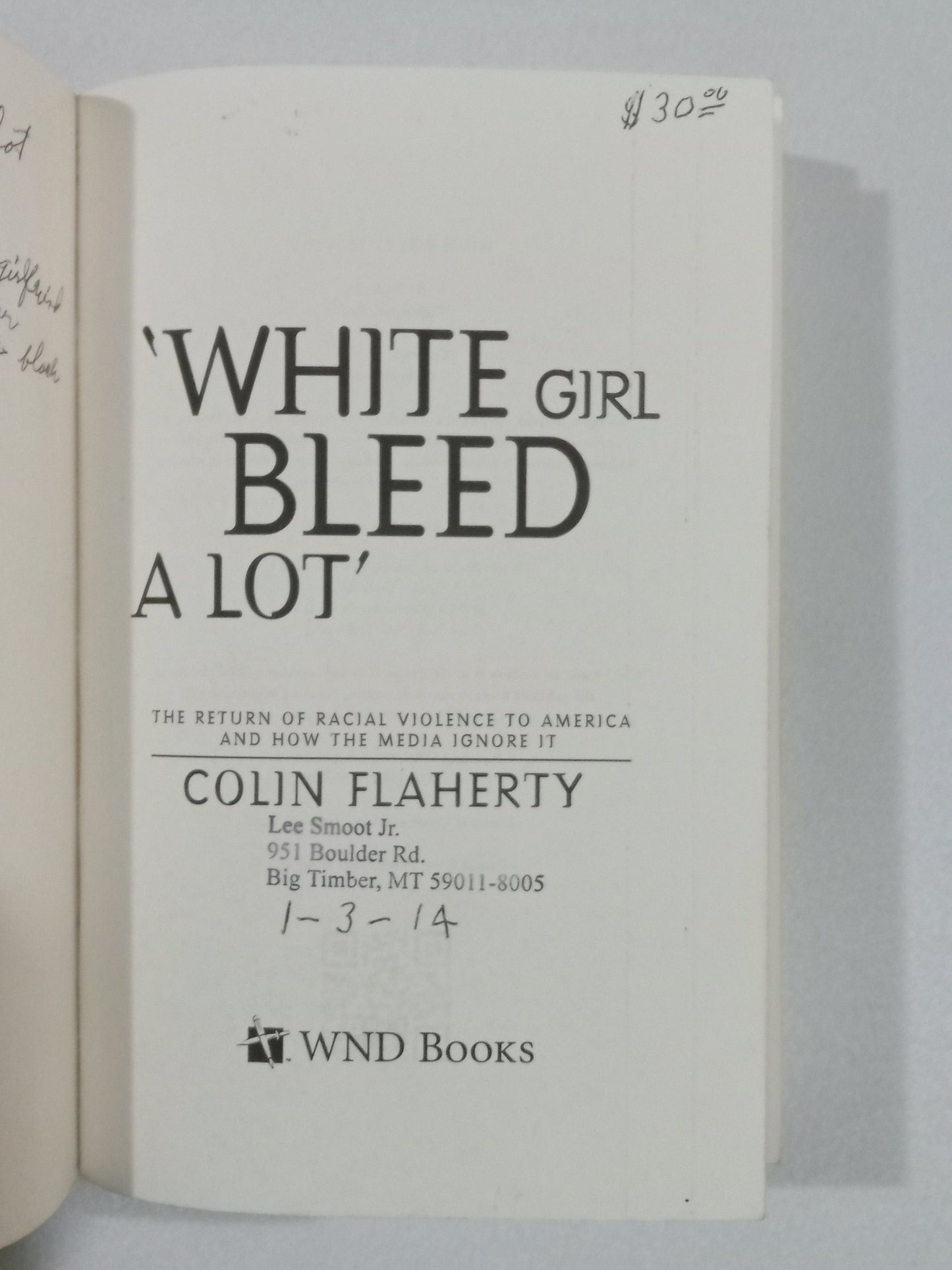 White Girl Bleed a Lot: The Return of Racial Violence to America by Colin Flaherty