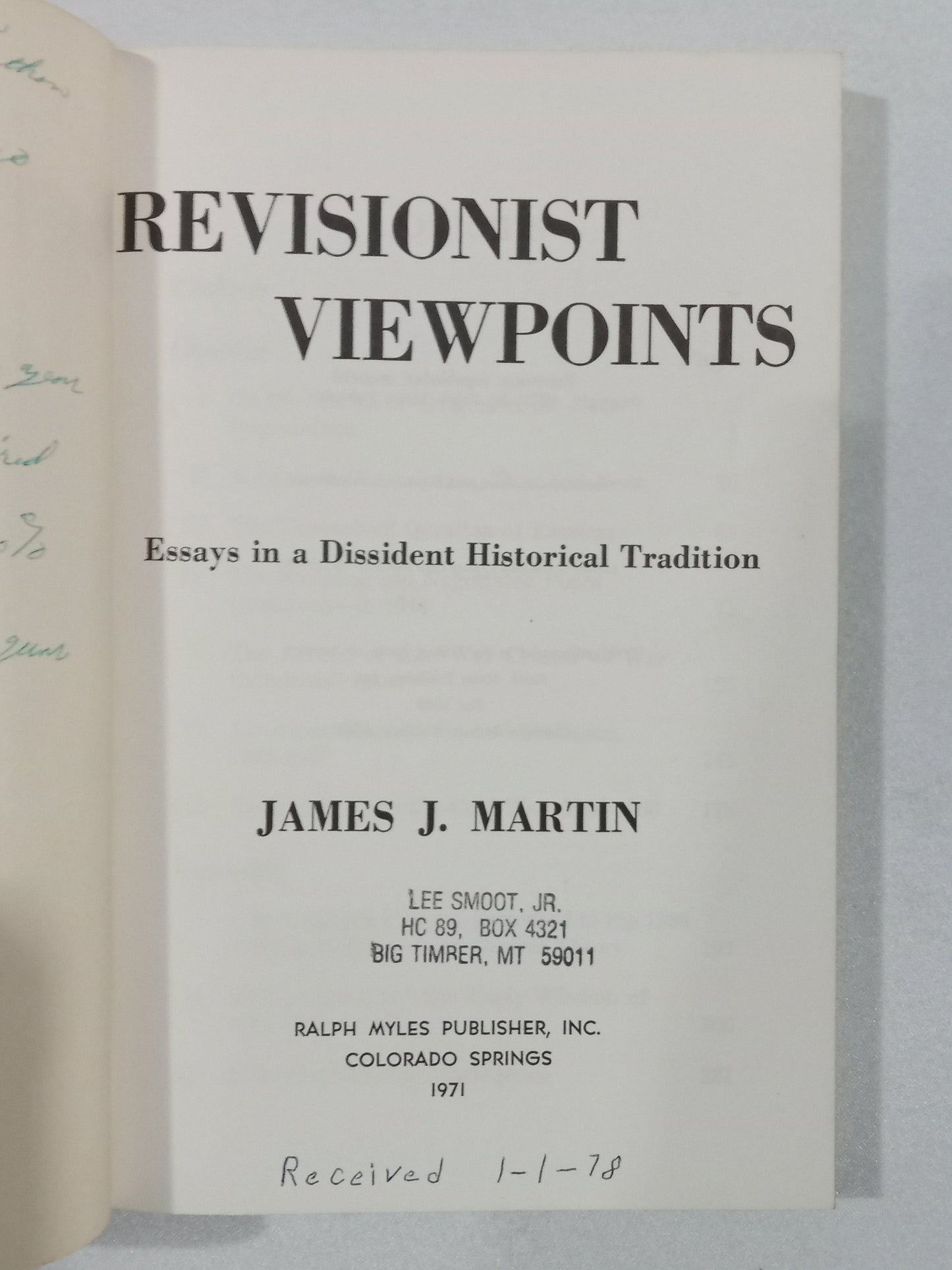 Revisionist Viewpoints: Essays in a Dissident Historical Tradition by James Martin