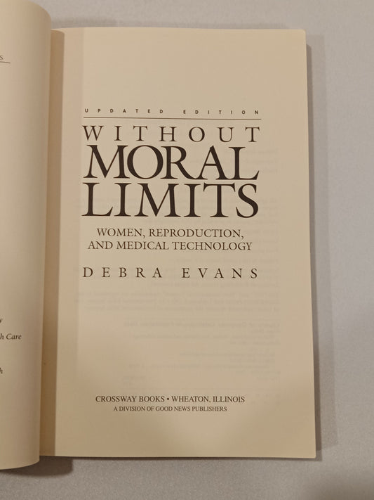 Without Moral Limits: Women, Preproduction, and Medical Technology by Debra Evans