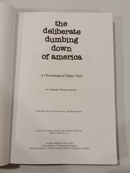 Deliberate Dumbing Down of America by Charlotte Iserbyt PB