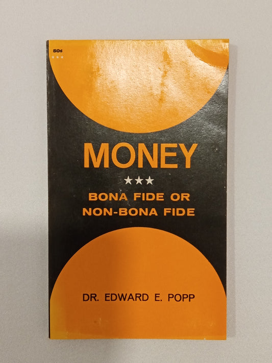 Money: Bona Fide or Non-Bona Fide by Edward Popp