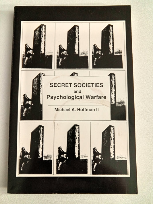 Secret Societies and Psychological Warfare by Michael Hoffman PB