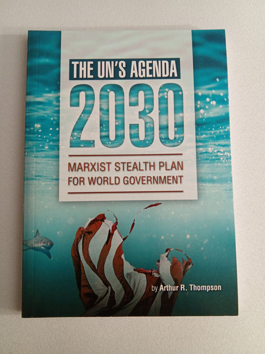 United Nation's Agenda 2030: Marxist Stealth Plan for World Government by Arthur Thompson