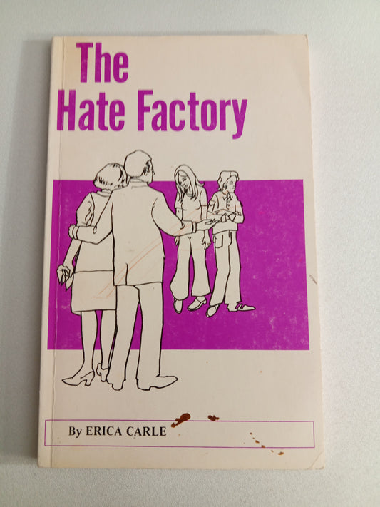 Hate Factory by Erica Carle