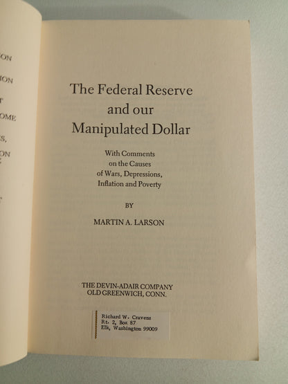 Federal Reserve and Our Manipulated Dollar by Martin Larson PB