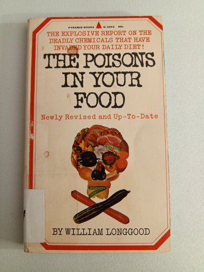 Poisons in Your Food by William Longgood