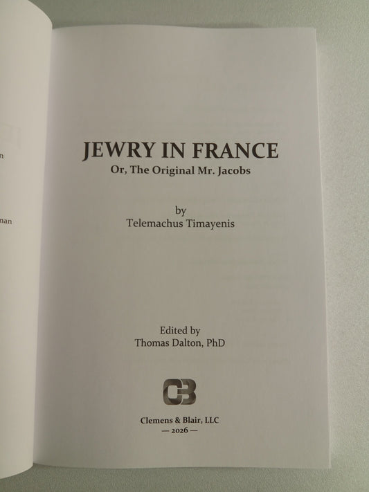 Jewry in France: Original Mr. Jacobs by Telemachus Timayenis PB