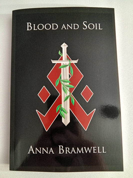 Blood and Soil: Hitler's Green Party by Anna Bramwell PB