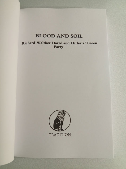 Blood and Soil: Hitler's Green Party by Anna Bramwell PB
