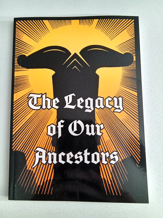 Legacy of Our Ancestors: Germanic Festivals and Customs in the Annual Cycle by Unknown PB