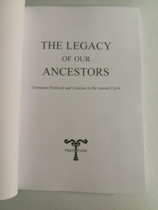 Legacy of Our Ancestors: Germanic Festivals and Customs in the Annual Cycle by Unknown PB