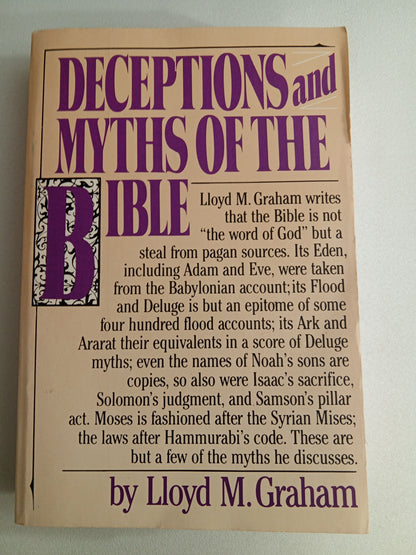 Deceptions and Myths of the Bible by Lloyd Graham PB