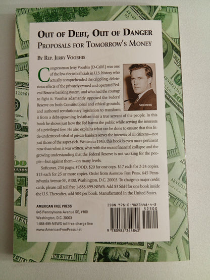 Out of Debt, Out of Danger: Proposals for War Finance and Tomorrow's Money by Jerry Voorhis