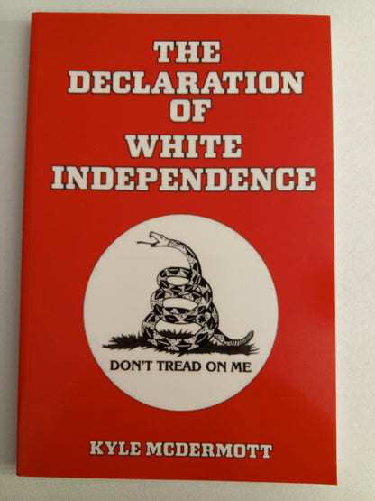 Declaration of White Independence by Kyle McDermott PB