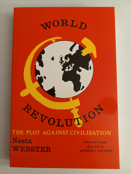 World Revolution: The Plot Against Civilization by Nesta Webster PB