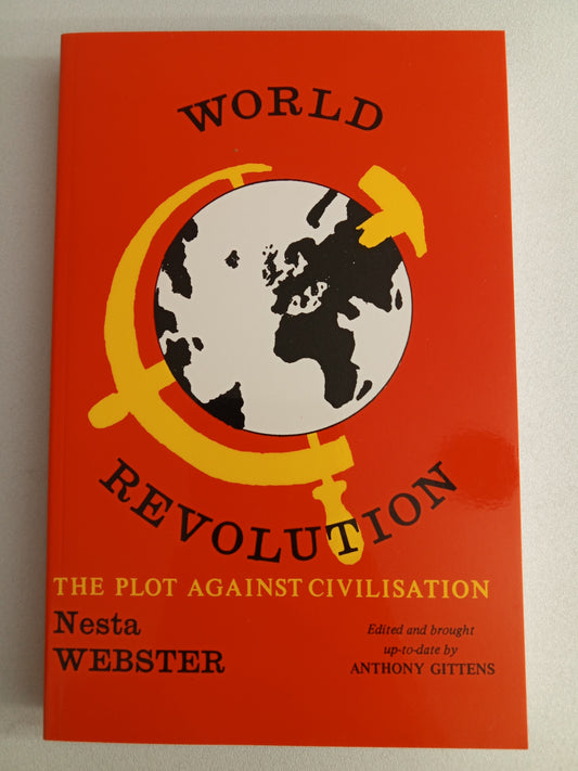 World Revolution: The Plot Against Civilization by Nesta Webster PB